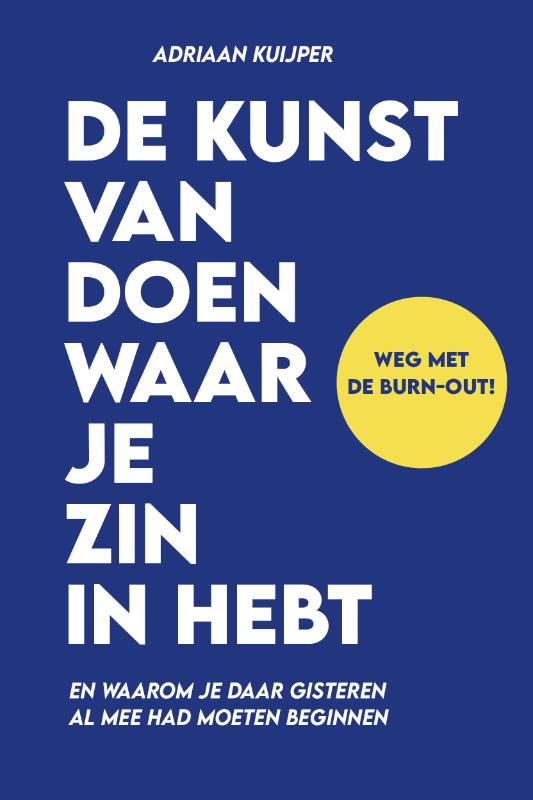 De kunst van het doen waar je zin in hebt (Paperback)
