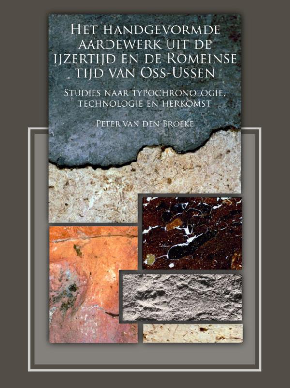 Het handgevormde aardewerk uit de ijzertijd en de Romeinse tijd van Oss-Ussen (Paperback)