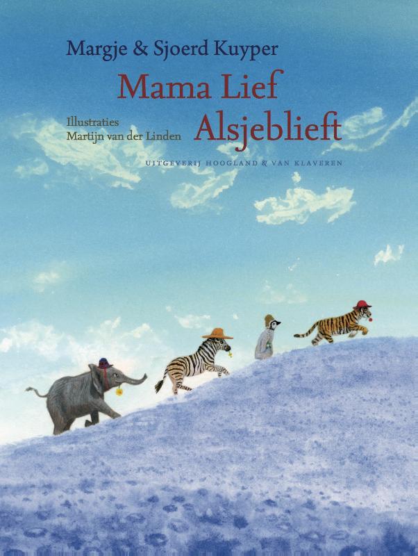 Mama lief alsjeblieft (Hardback)