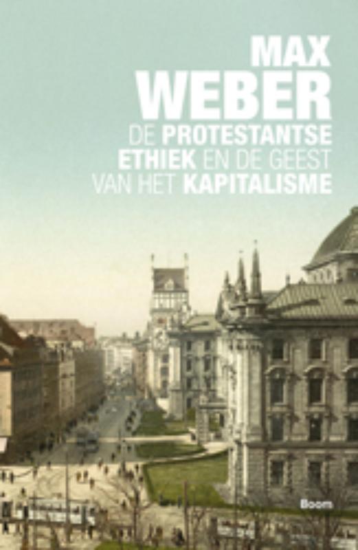 De protestantse ethiek en de geest van het kapitalisme (Paperback)