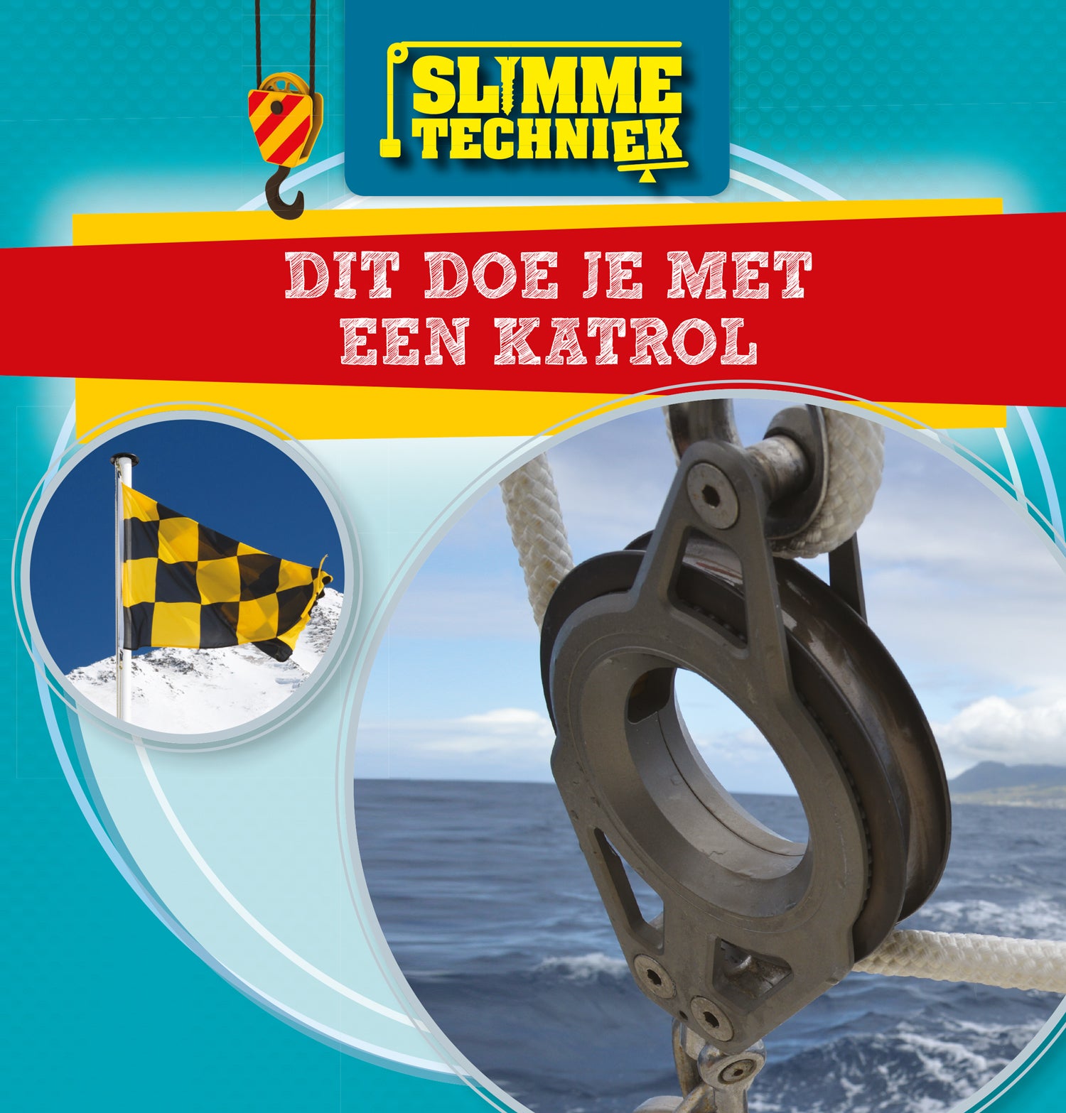 Dit doe je met een katrol (Hardback)