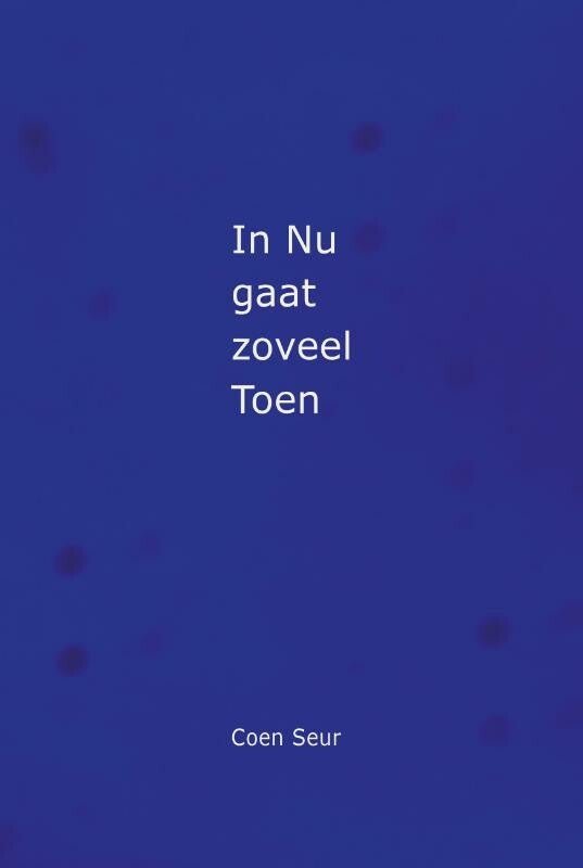 In Nu gaat zoveel Toen (Paperback)